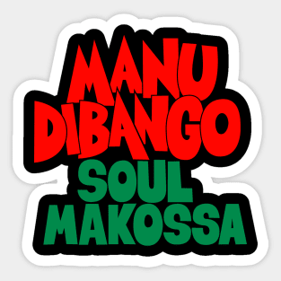 Groove in Style with Manu Dibango - Soul Makossa: A Tribute to the Funk Legend Sticker